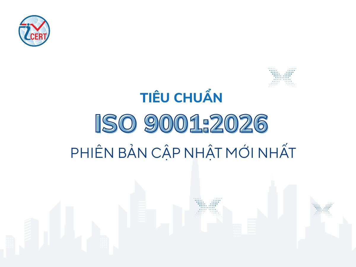 Tiêu chuẩn ISO 9001:2026 có gì mới?