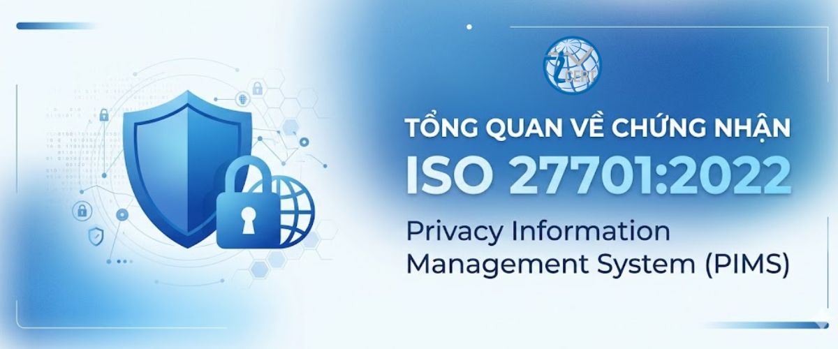 Tổng quan chứng nhận iso 27701:2022
